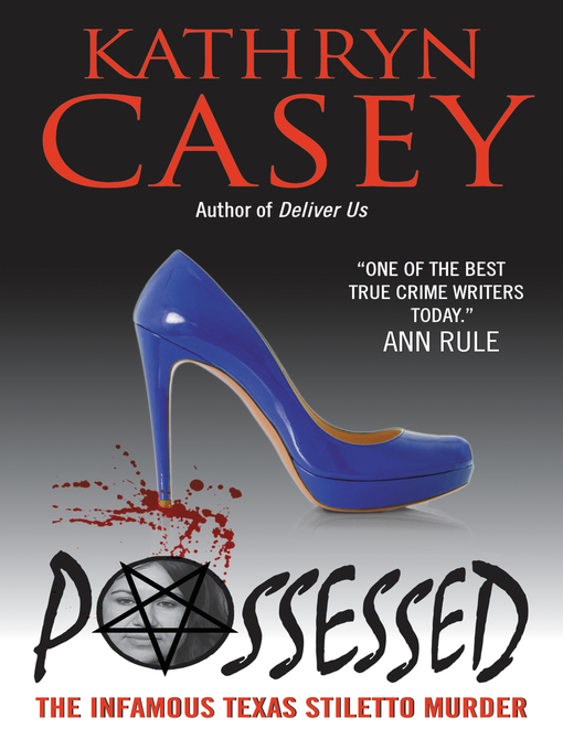 Title details for Possessed by Kathryn Casey - Available
